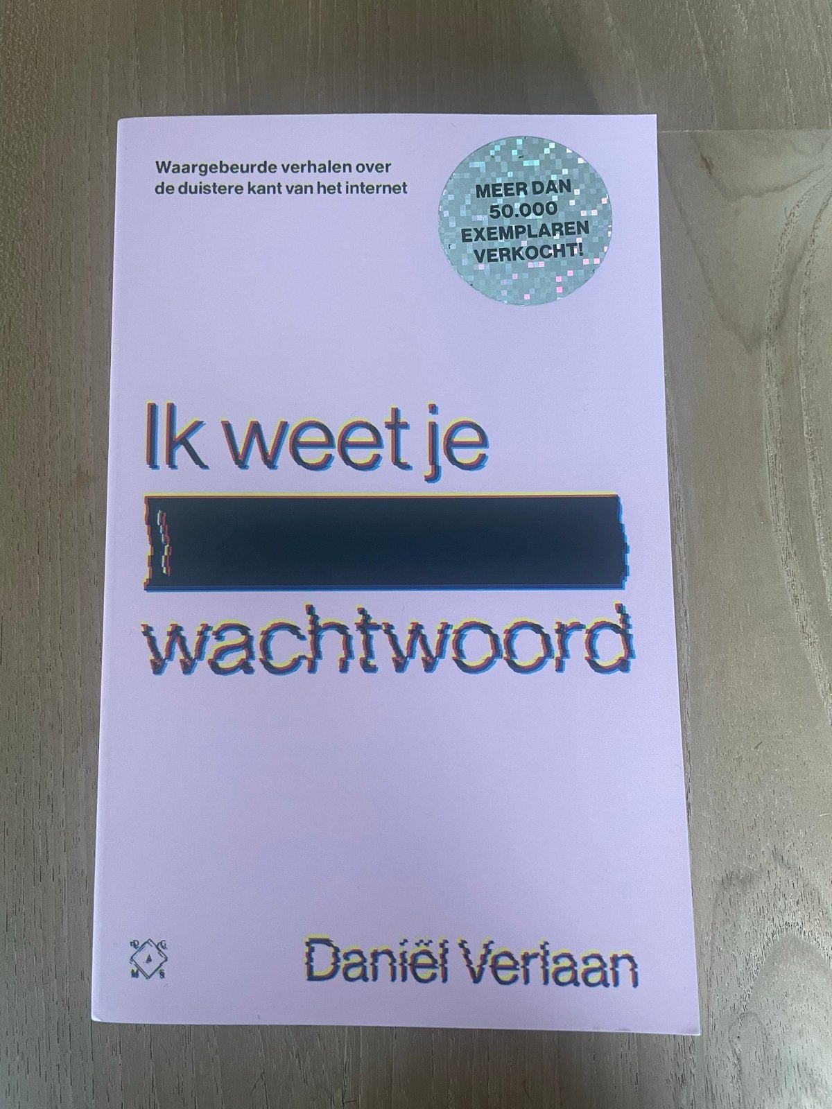 Ik weet je wachtwoord - Daniël Verlaan, Ophalen of Verzenden, Nieuw, Internet of Webdesign