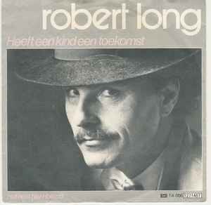 Robert Long – Heeft Een Kind Een Toekomst /  single 7 / 3-7, Ophalen of Verzenden, Zo goed als nieuw, 12 inch