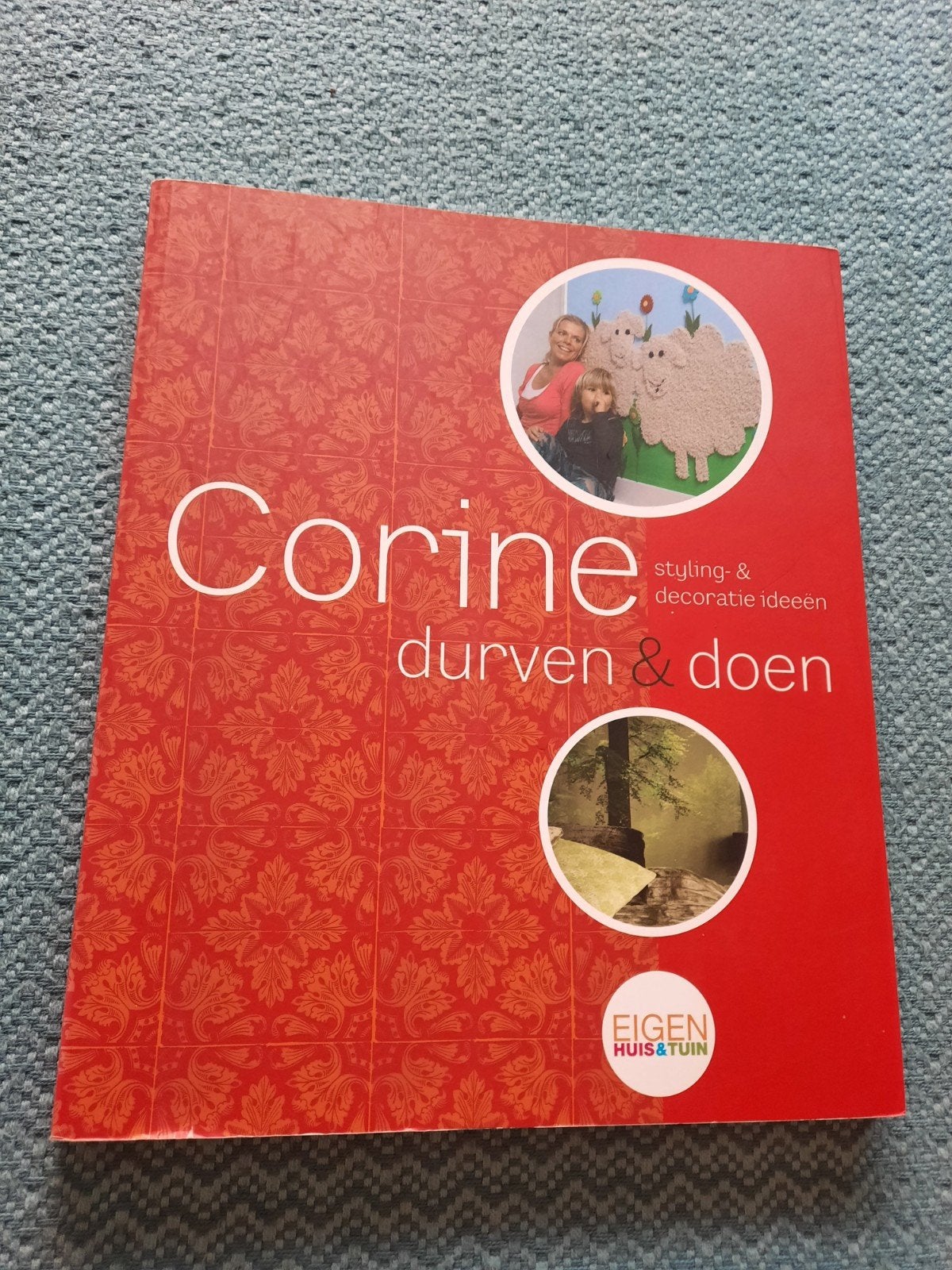 Corine durven & doen - styling- & decoratie ideeën, Boeken, Ophalen of Verzenden, Zo goed als nieuw, Interieur en Design