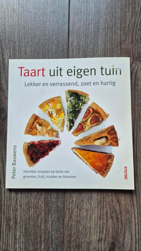 Taart uit eigen tuin: Lekker en verrassend, zoet en hartig, Boeken, Gezond koken, Ophalen of Verzenden, Zo goed als nieuw, Europa