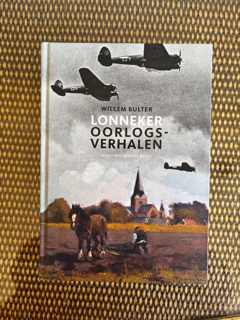 Willem Bulter - Lonneker Oorlogsverhalen - 2020, Tweede Wereldoorlog, Willem Bulter, Ophalen of Verzenden, Zo goed als nieuw