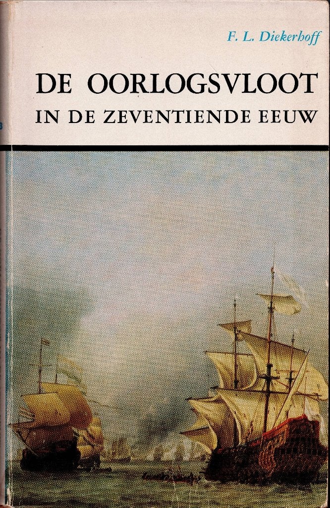 F.L. Diekerhoff – De oorlogsvloot in de zeventiende eeuw., Ophalen of Verzenden, 17e en 18e eeuw, Gelezen