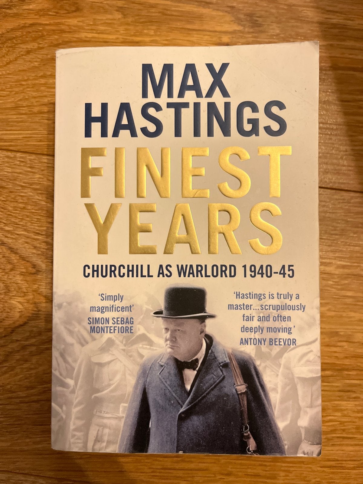 Max Hastings - Finest Years: Churchill als krijgsheer 1940-4, Ophalen of Verzenden, Zo goed als nieuw, Politiek