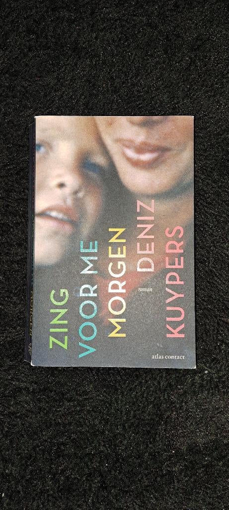 Zing voor me morgen, Ophalen of Verzenden, Gelezen, Deniz kuypers