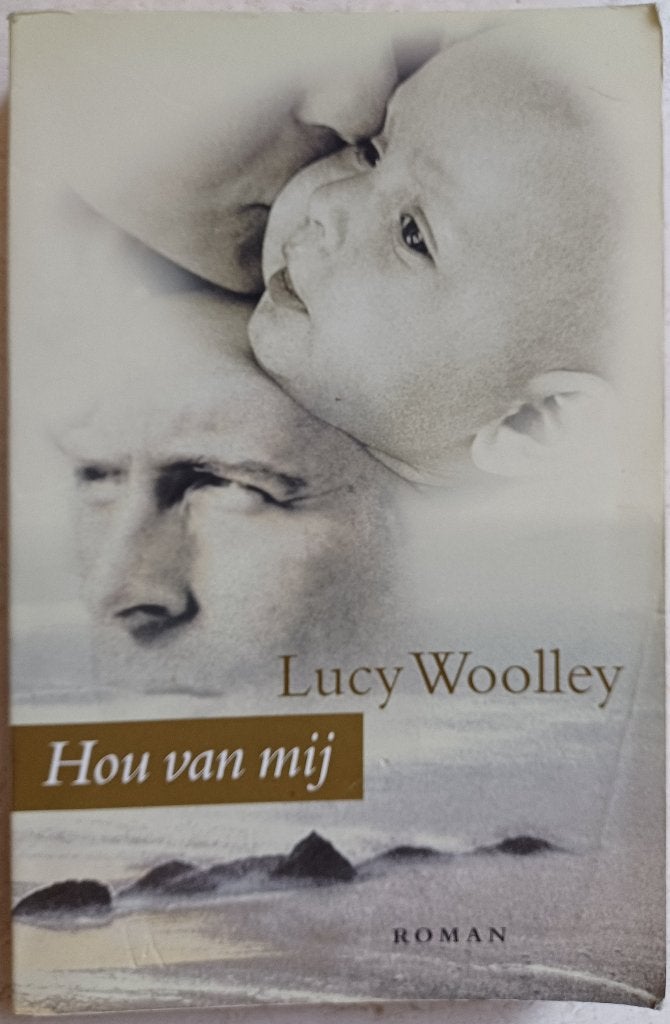 2+1 GRATIS! Hou van mij - Lucy Woolley, Wereld overig, Ophalen of Verzenden, Zo goed als nieuw, Lucy Woolley