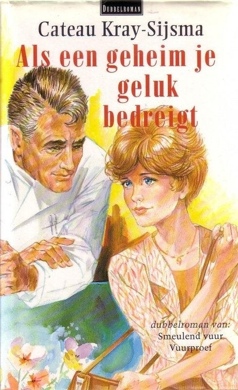 Cateau Kray Sijsma Als een geheim je geluk bedreigt., Boeken, Ophalen of Verzenden, Gelezen