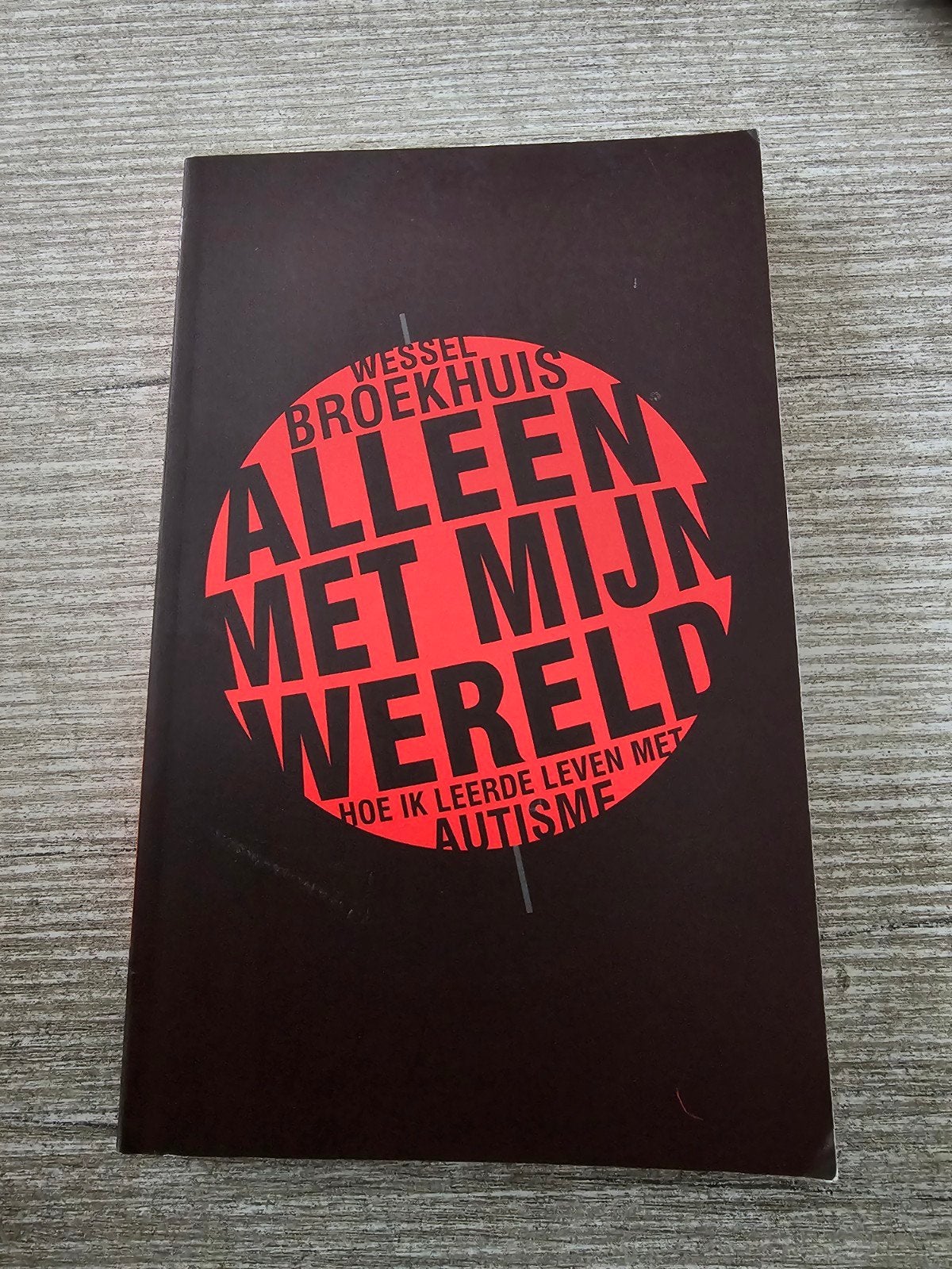 Alleen met mijn wereld - Wessel Broekhuis (Autisme), Ophalen of Verzenden, Gelezen, Wessel Broekhuis