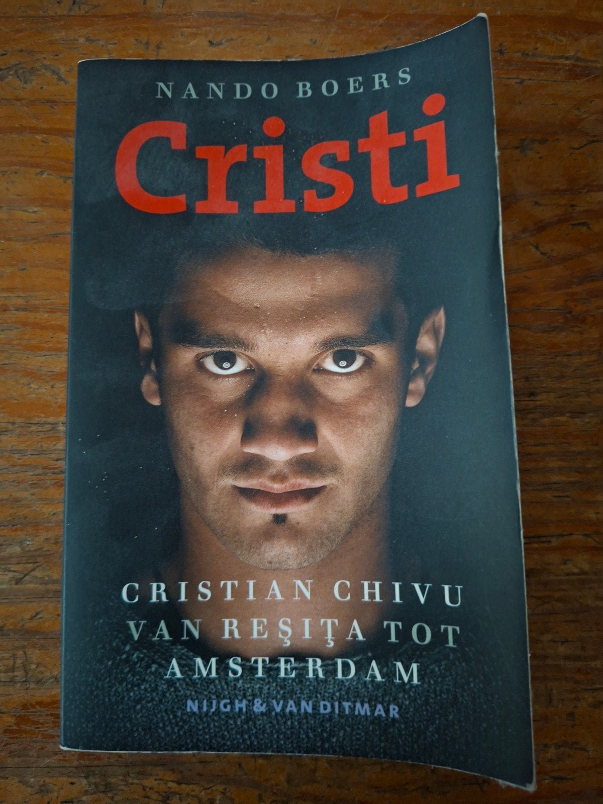 Cristi: Cristian Chivu van Reșița tot Amsterdam, Ophalen of Verzenden, Gelezen, Nando Boers, Balsport
