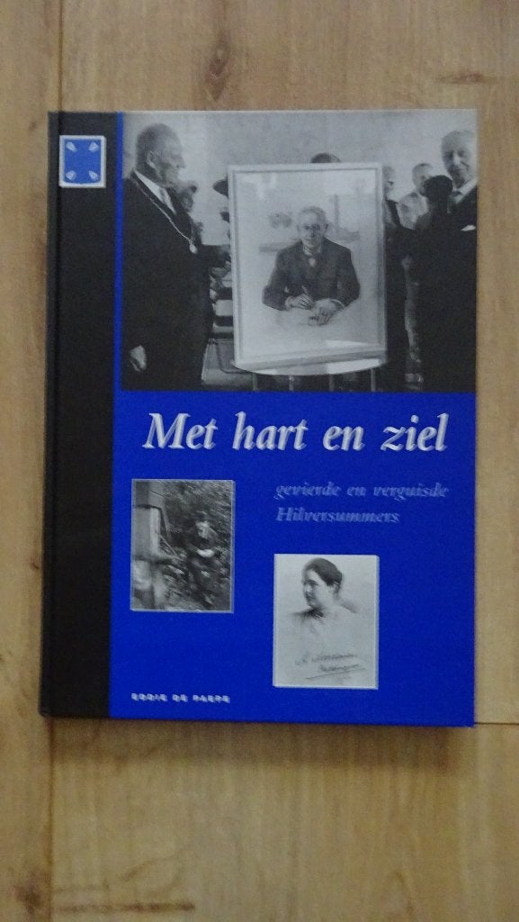 Met hart en ziel gevierde en verguisde Hilversummers 2002, Boeken, Ophalen of Verzenden, Zo goed als nieuw, Eddie de Paepe