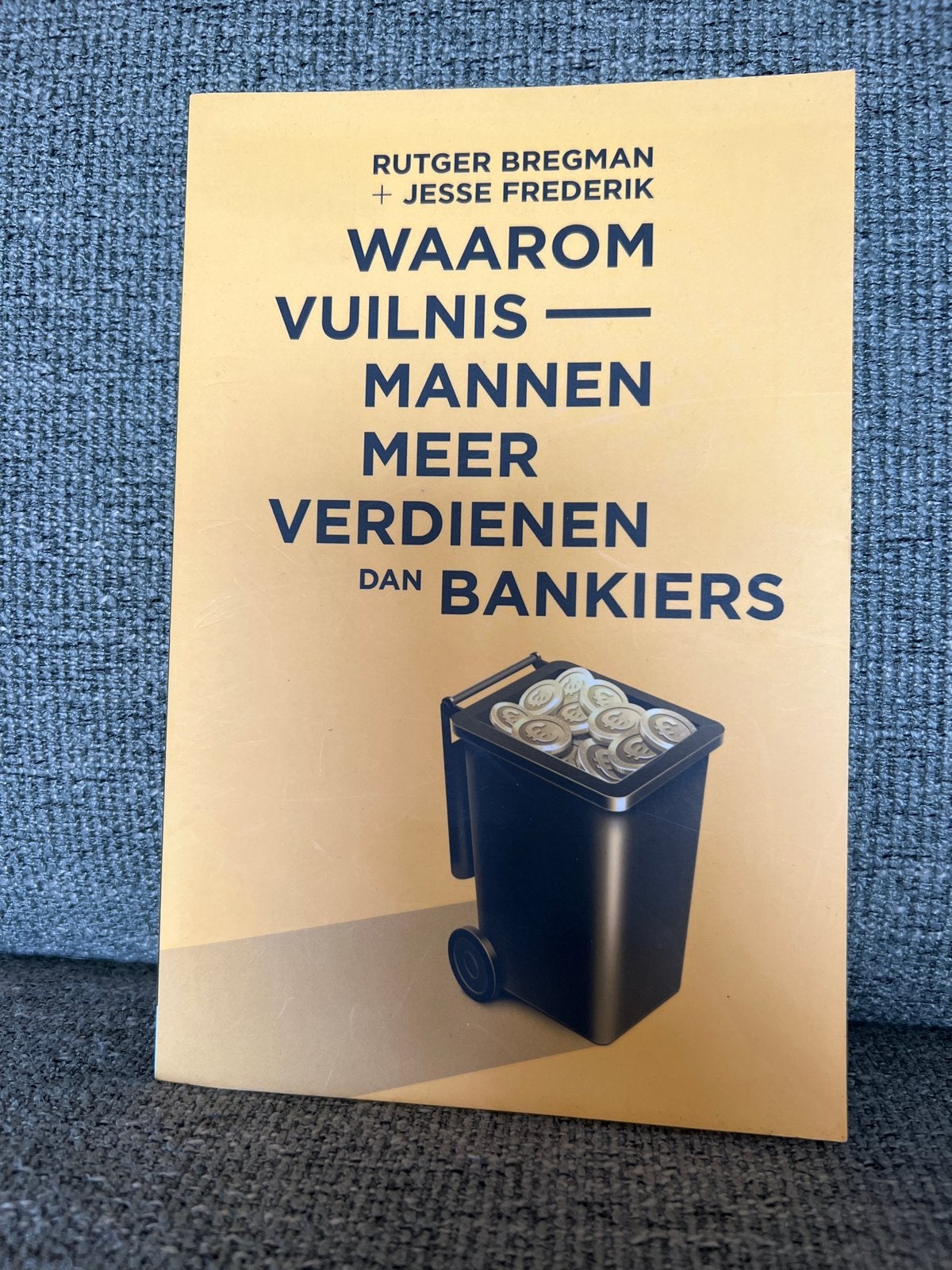 Waarom Vuilnismannen Meer Verdienen Dan Bankiers - Rutger Br, Boeken, Ophalen of Verzenden, Zo goed als nieuw, Nederland