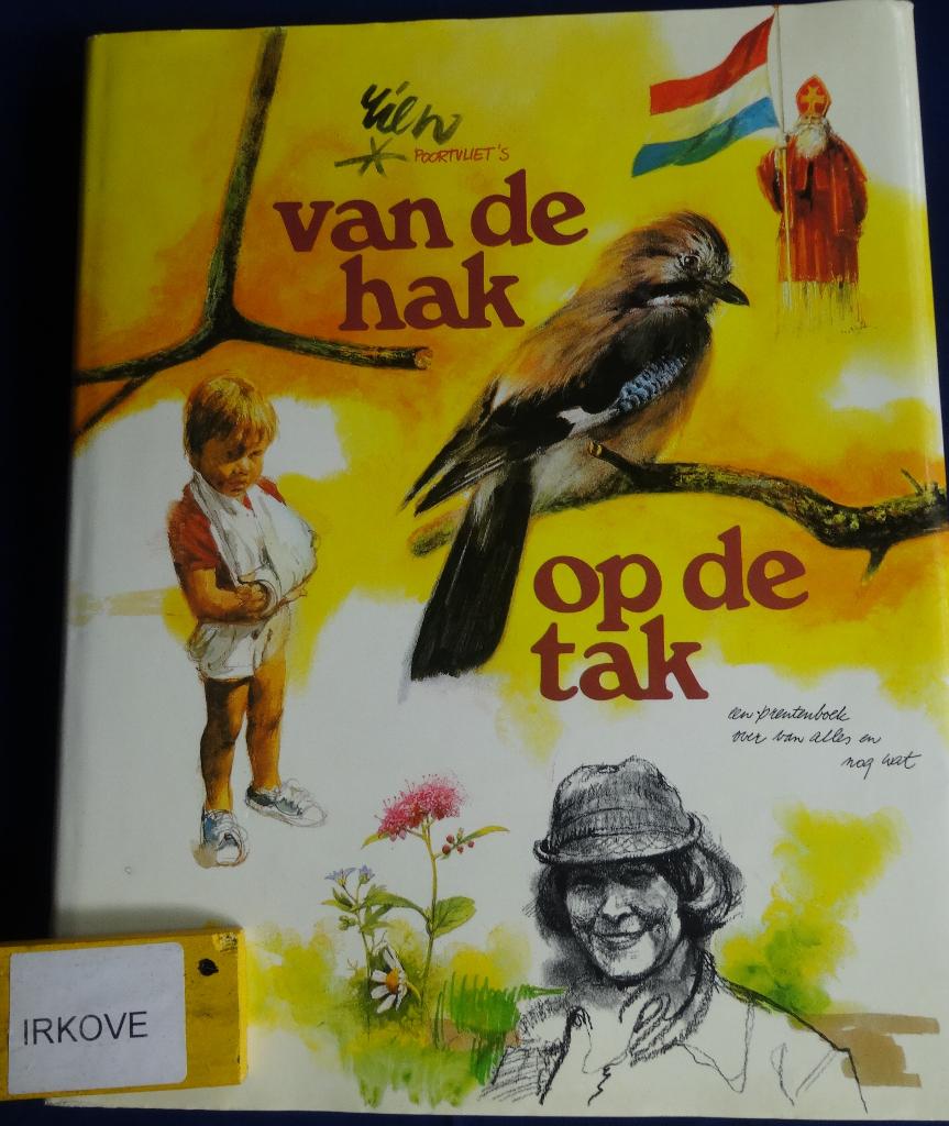 VAN DE HAK OP DE TAK * NIEUWSTAAT * Rien Poortvliet *, Verzenden, Zo goed als nieuw, Rien Poortvliet, Prentenboek