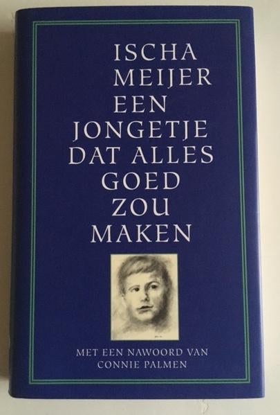 Ischa Meijer: Een jongetje dat alles goed zou maken, Boeken, Ophalen of Verzenden, Zo goed als nieuw, Ischa Meijer, Nederland
