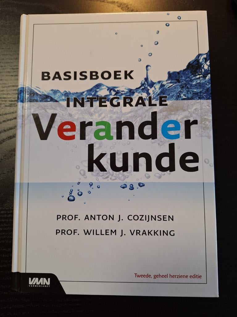 Basisboek Integrale Veranderkunde - Anton J. Cozijnsen, Boeken, Economie, Management en Marketing, Zo goed als nieuw, Management