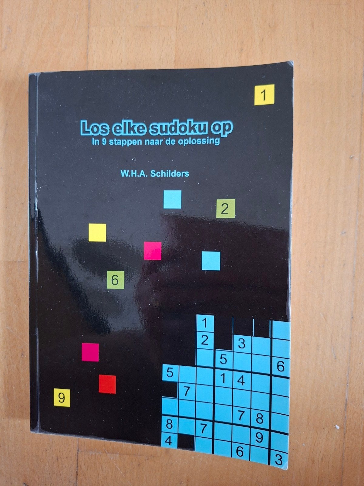 Los elke sudoku op - W.H.A. Schilders, Ophalen of Verzenden, Gelezen, W.H.A. Schilders