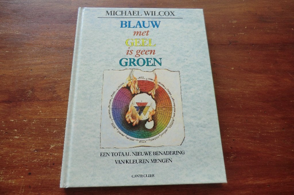 schilderboek - Blauw met geel is geen groen - Michael Wilcox, Ophalen of Verzenden, Gelezen, Tekenen en Schilderen