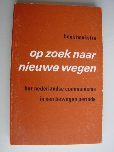 Henk Hoekstra : Op zoek naar nieuwe wegen -communisme, Ophalen of Verzenden, 19e eeuw, Zo goed als nieuw