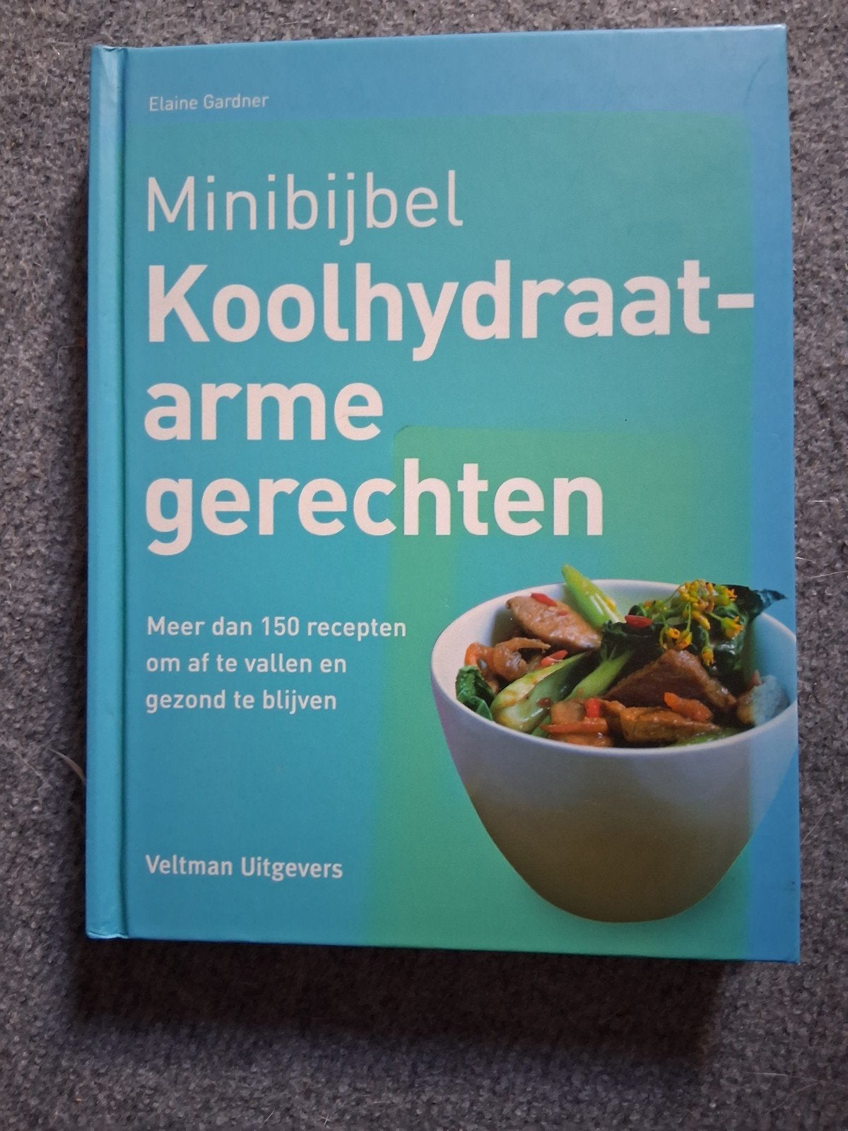 Minibijbel Koolhydraatarme Gerechten - Elaine Gardner, Boeken, Hoofdgerechten, Gezond koken, Ophalen of Verzenden, Zo goed als nieuw