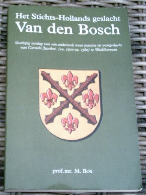 Het Stichts-Hollands geslacht Van den Bosch.ISBN 9065502734., Boeken, Geschiedenis | Stad en Regio, Ophalen of Verzenden, Zo goed als nieuw