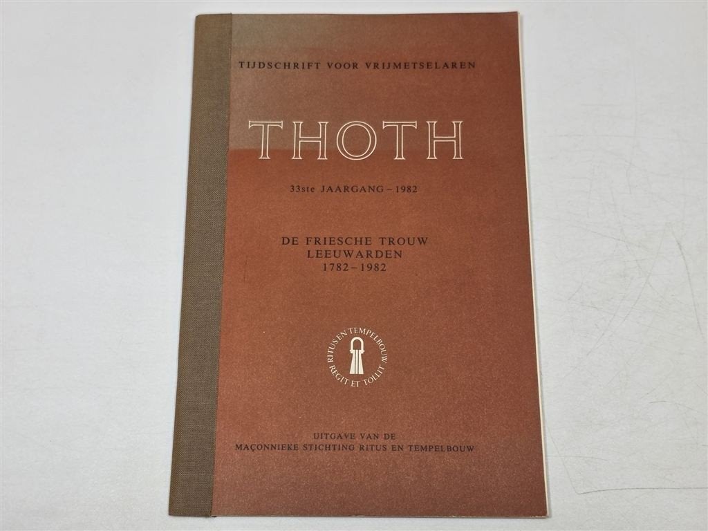 Thoth Vrijmetselaren — Friese Trouw Leeuwarden Zeldzaam, Ophalen of Verzenden, Gelezen