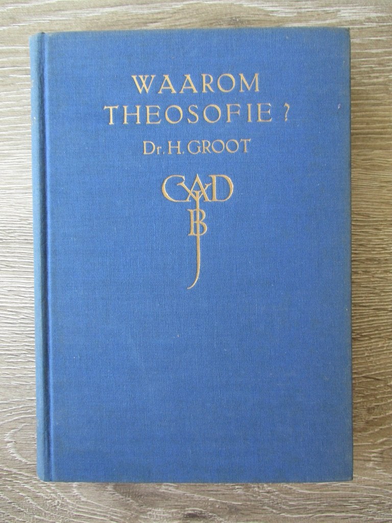 Waarom theosofie - Dr. H. Groot, Boeken, Ophalen of Verzenden, Gelezen, Overige onderwerpen, Achtergrond en Informatie