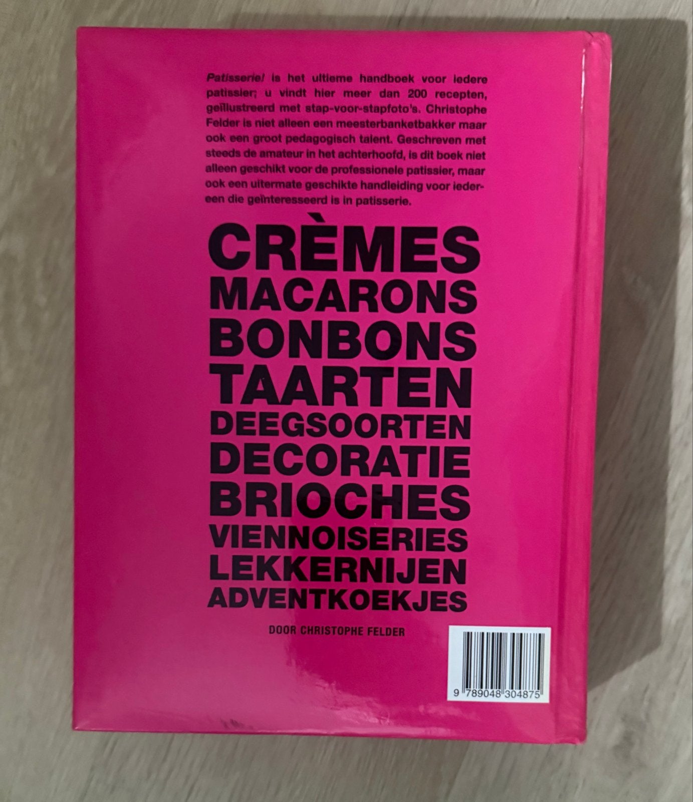 Patisserie! Het Ultieme Handboek - Christophe Felder, Verzenden, Zo goed als nieuw, Europa, Taart, Gebak en Desserts