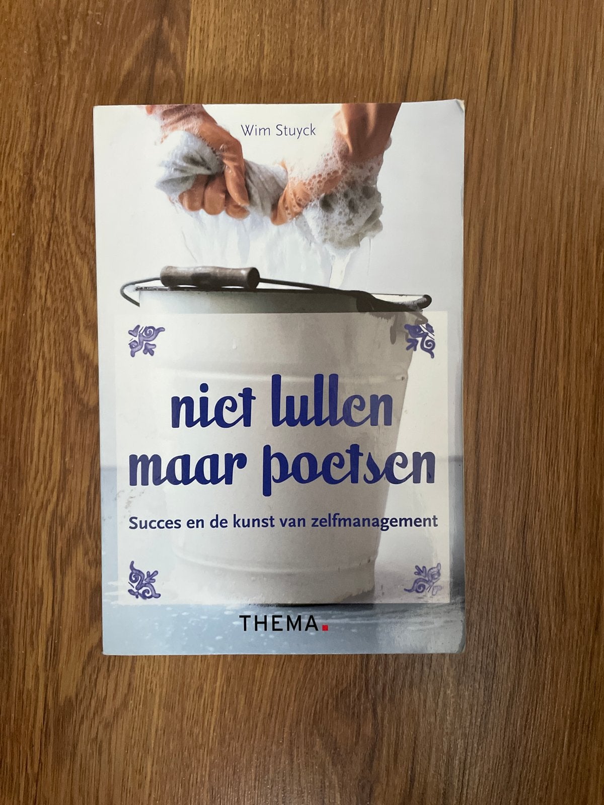 Niet Lullen Maar Poetsen: Succes en de kunst van zelfmanagem, Ophalen of Verzenden, Gelezen, Overige uitgevers, Nederlands