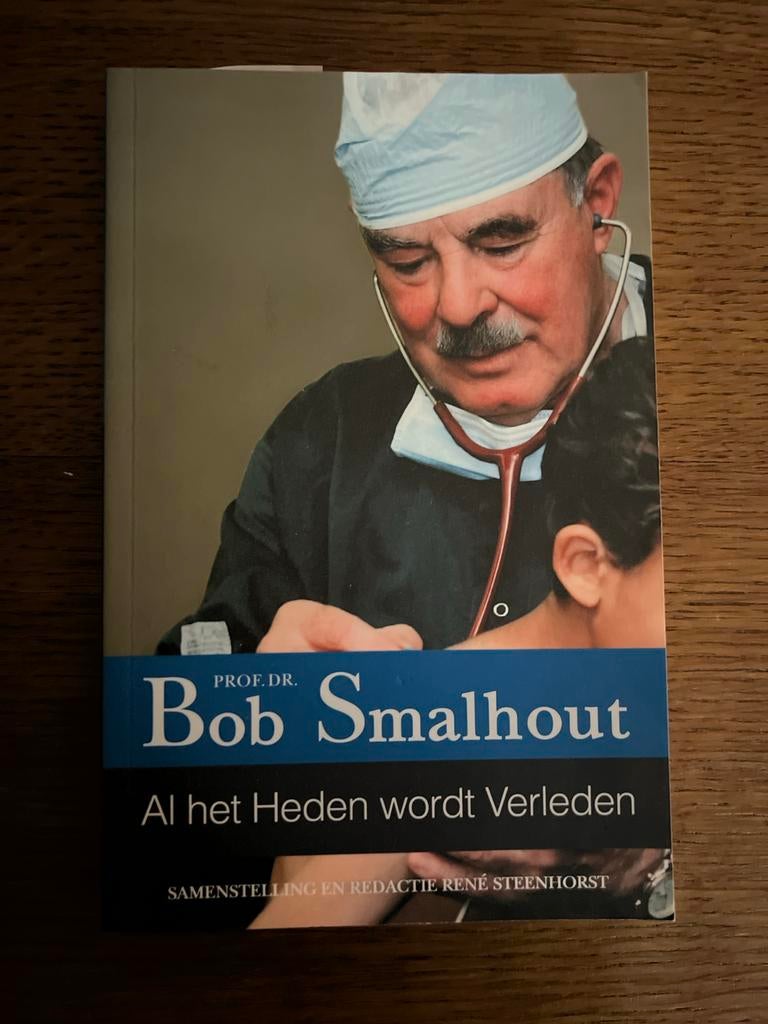 Bob Smalhout - Al het Heden wordt Verleden, Ophalen of Verzenden, Zo goed als nieuw