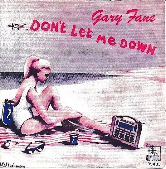 Gary Fane - Don't let me down, Ophalen of Verzenden, Gebruikt, 7 inch, Pop