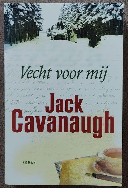 Jack Cavanaugh: Vecht voor mij, Boeken, Ophalen of Verzenden, Zo goed als nieuw