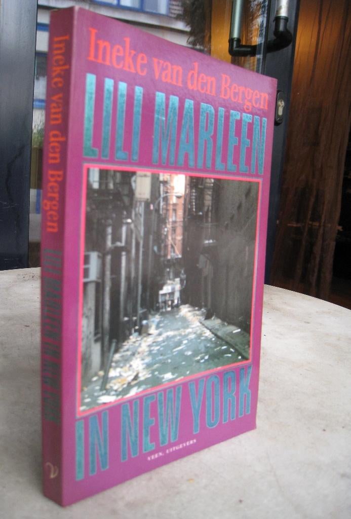 Bergen, Ineke van den - Lili Marleen in NewYork  (1993), Boeken, Ophalen of Verzenden, Zo goed als nieuw