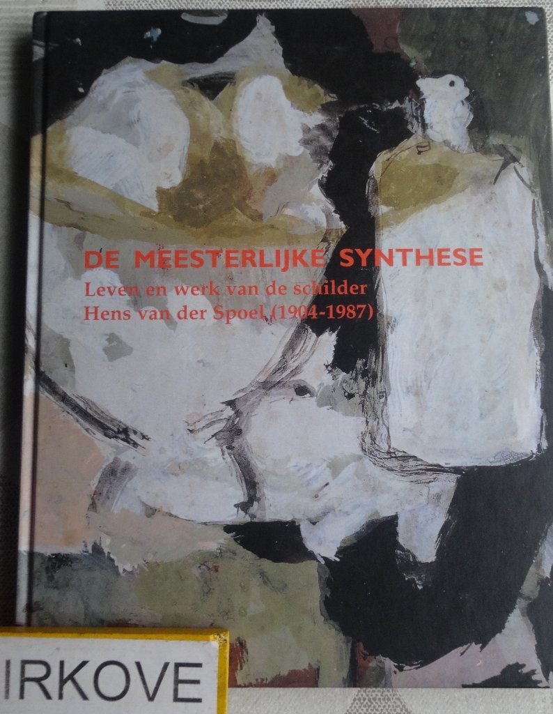 DE MEESTERLIJKE SYNTHESE * Hens van der Spoel *, Verzenden, Zo goed als nieuw, Schilder- en Tekenkunst, Hens van der Spoel