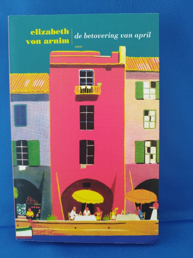 De betovering van april - Elizabeth Von Arnim, Elizabeth Von Arnim, Ophalen of Verzenden, Zo goed als nieuw, Nederland