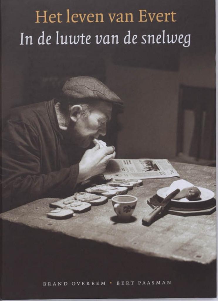 Het leven van Evert /in de luwte van de snelweg /B. Paasman, Ophalen, Zo goed als nieuw