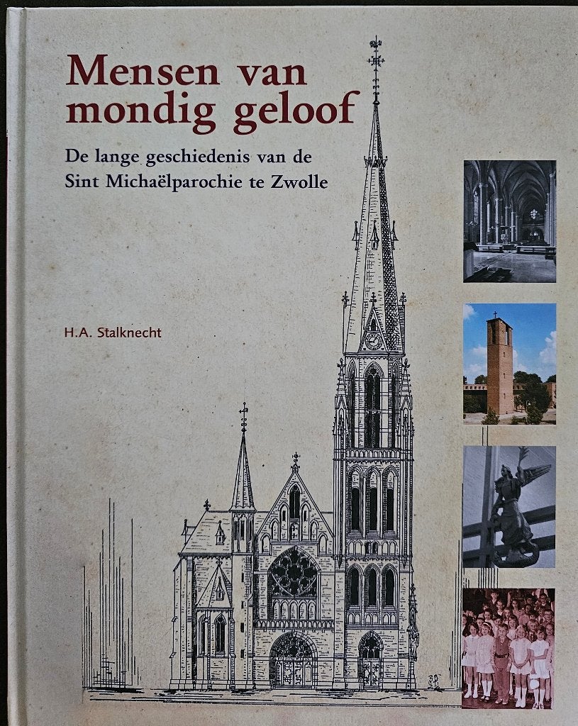 Mensen van mondig geloof - geschiedenis St. Michaëlparochie, Boeken, Ophalen, Christendom | Katholiek, Zo goed als nieuw, H.A. Stalknecht
