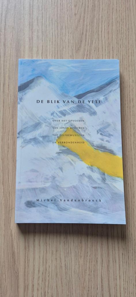 De Blik van de Yeti - Over opvoeden van jonge kinderen, Verzenden, Gelezen, Opvoeding tot 6 jaar, Michel Vandenbroeck
