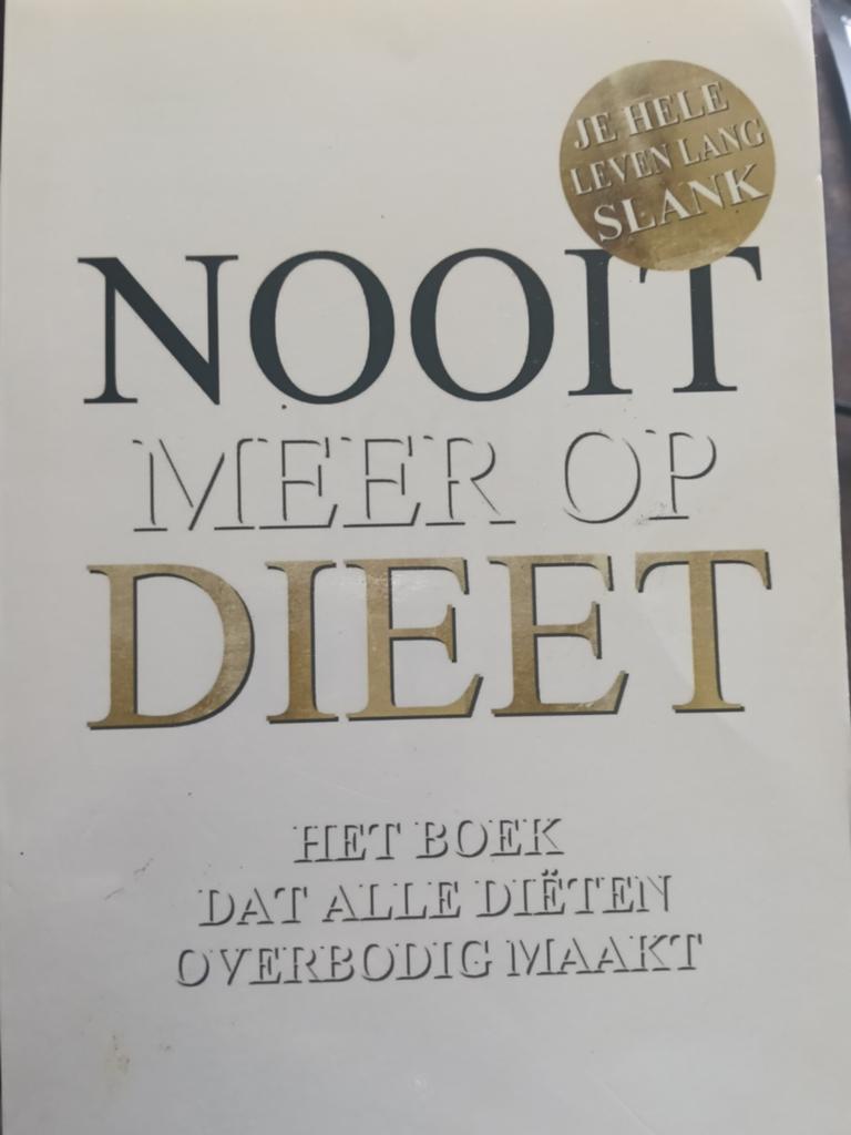 Nooit meer op dieet - het boek dat alle diëten overbodig maa, Boeken, Overige wetenschappen, Ophalen of Verzenden, Zo goed als nieuw