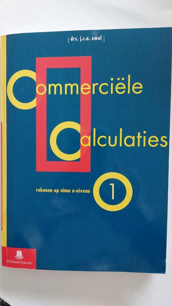 Commerciële Calculaties - rekenen op nima a-niveau 1, Boeken, Ophalen, Zo goed als nieuw, MBO, Drs. J.C.A. Smal