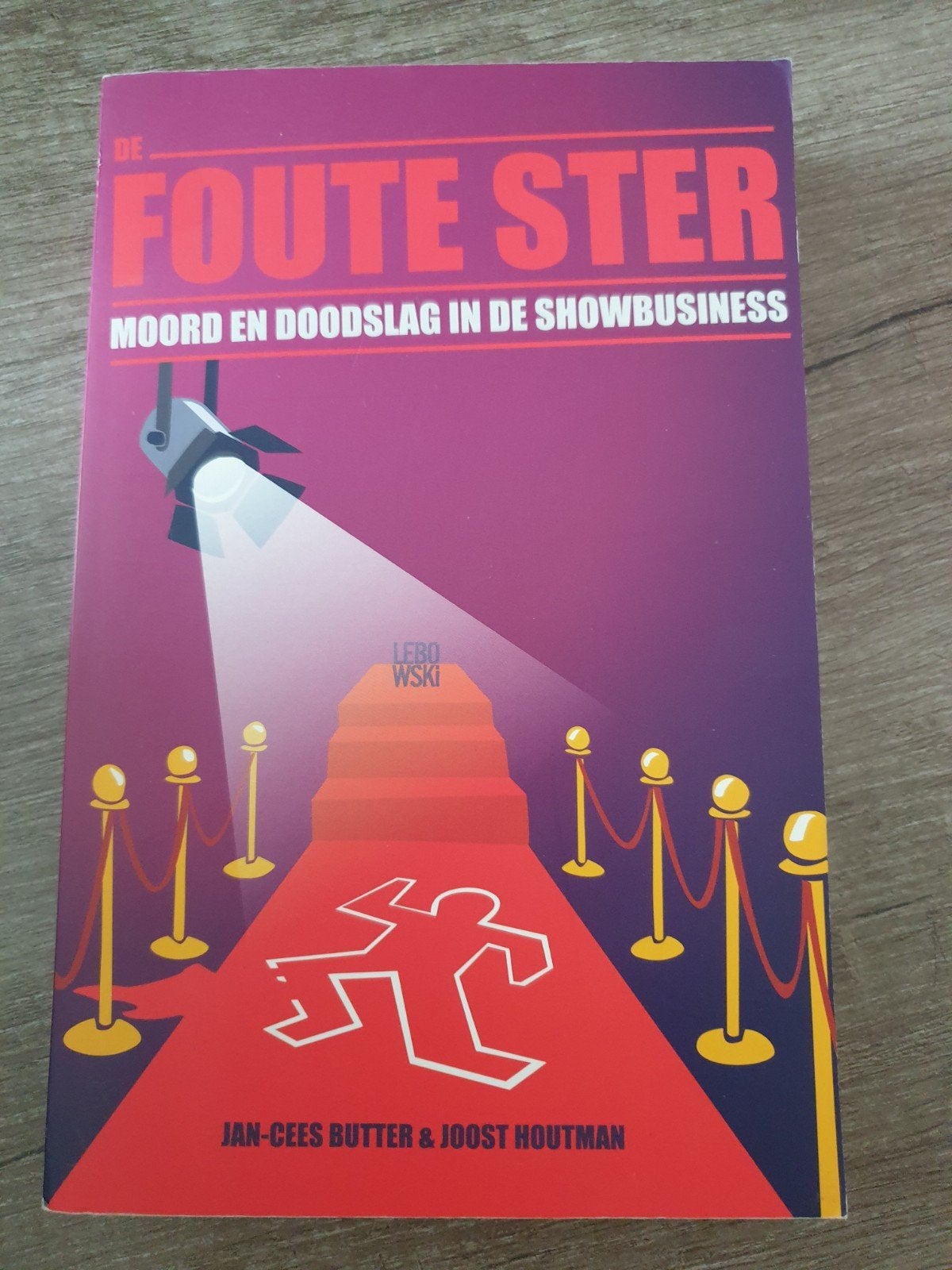 De Foute Ster: Moord en Doodslag in de Showbusiness, Ophalen of Verzenden, Gelezen