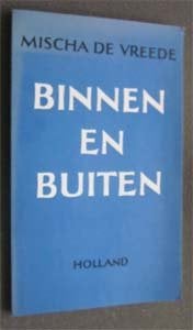Mischa de Vreede : Binnen en buiten, Boeken, Ophalen of Verzenden, Gelezen