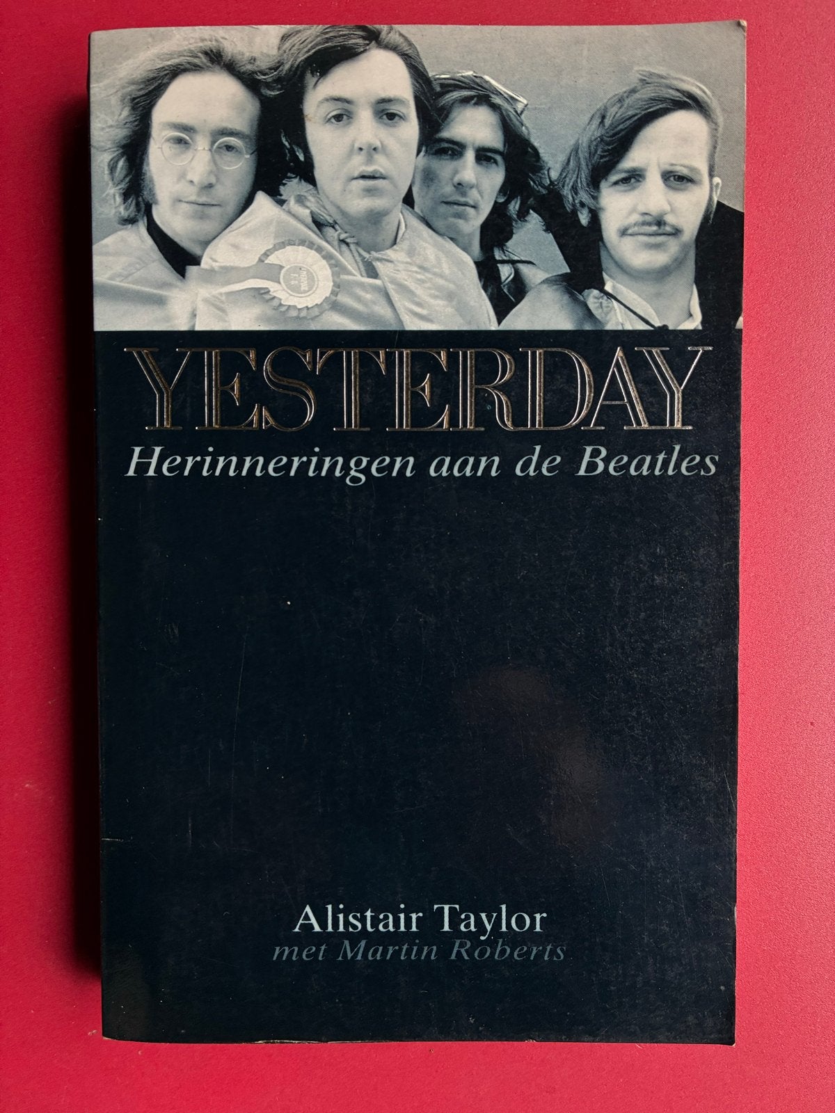 Yesterday - Herinneringen aan de Beatles (Alistair Taylor), Boeken, Ophalen of Verzenden, Gelezen, Artiest