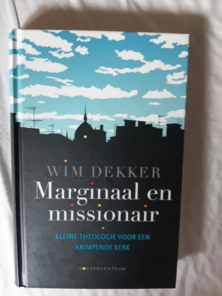 Wim Dekker - Marginaal en missionair, Ophalen of Verzenden, Zo goed als nieuw, Wim Dekker