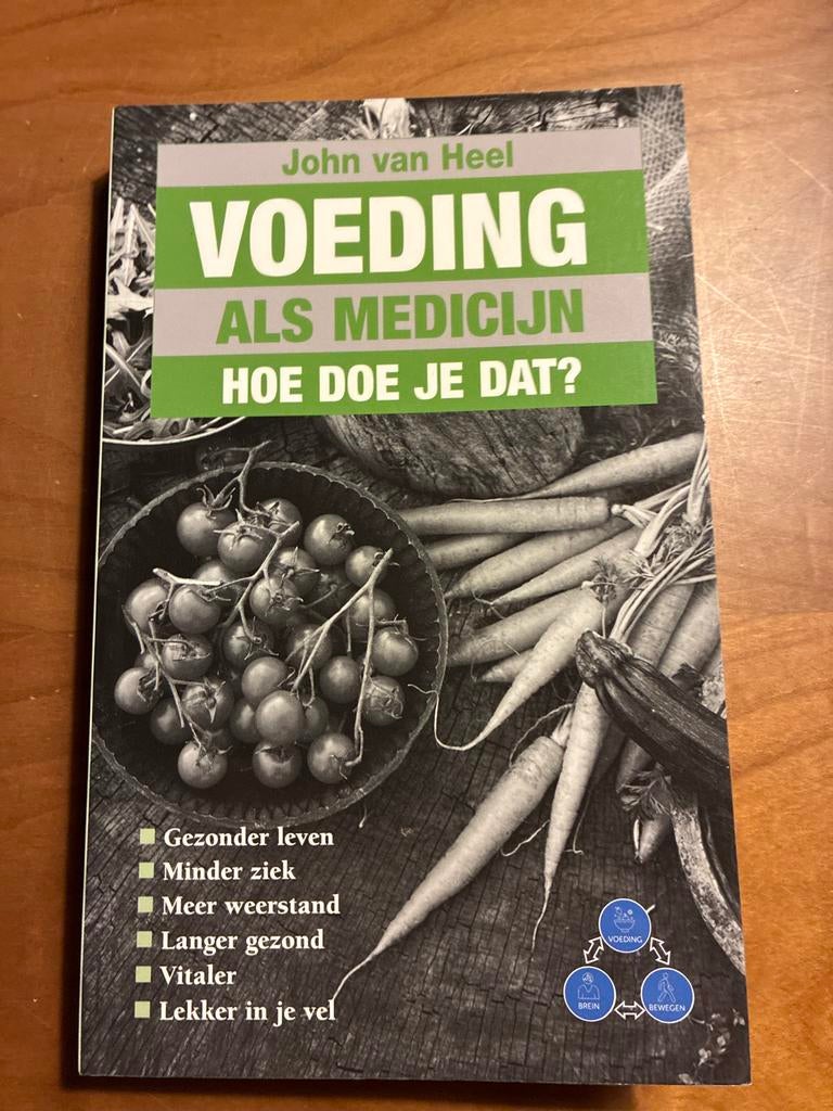 Voeding als Medicijn - John van Heel, Boeken, Gezondheid, Dieet en Voeding, Zo goed als nieuw, Dieet en Voeding, Ophalen of Verzenden