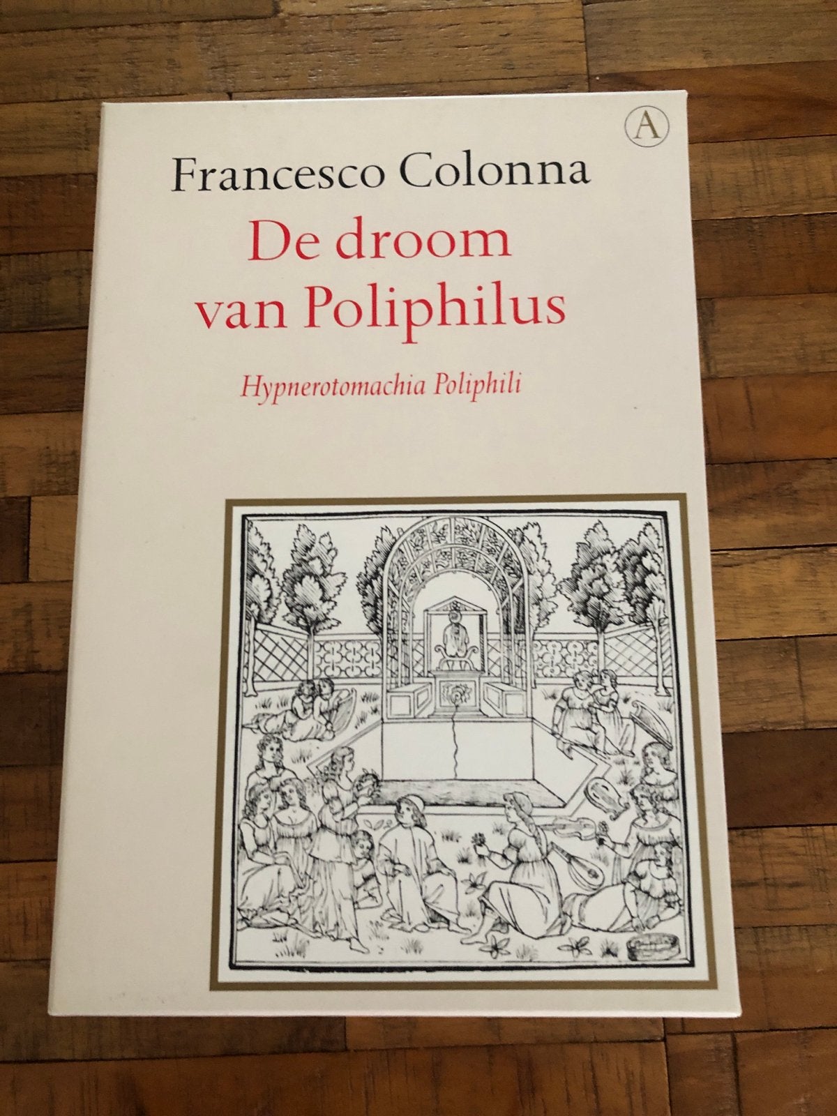 De droom van Poliphilus - Francesco Colonna, Ophalen of Verzenden, Zo goed als nieuw, Europa overig