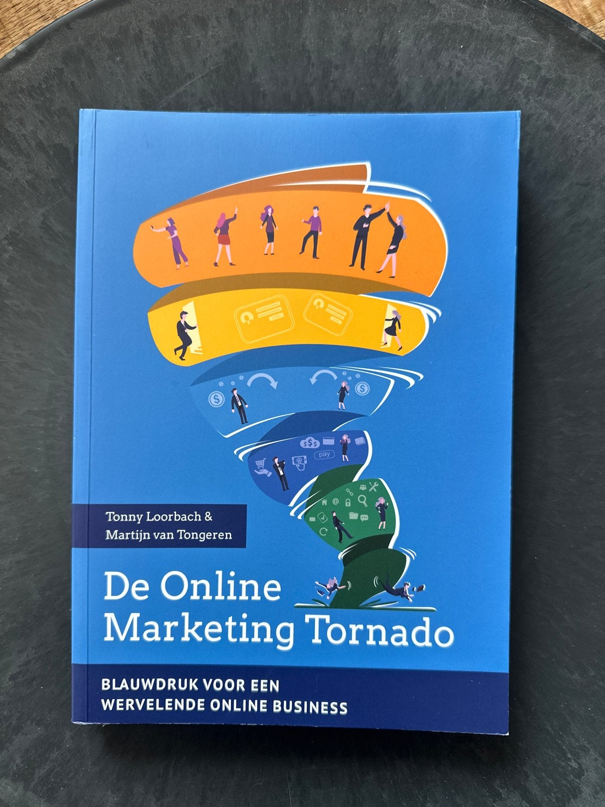 De Online Marketing Tornado - Tonny Loorbach & Martijn van T, Boeken, Ophalen of Verzenden, Nieuw, E-commerce en Internet