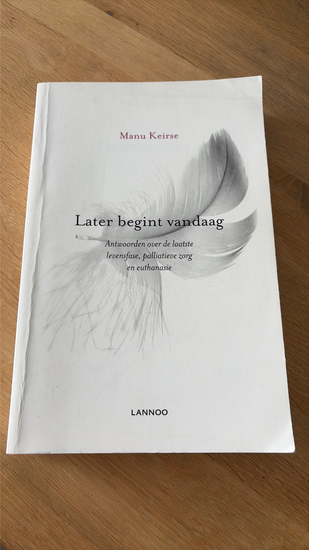 Later begint vandaag - Manu Keirse, Boeken, Gelezen, Ophalen of Verzenden, Manu Keirse, Overige onderwerpen