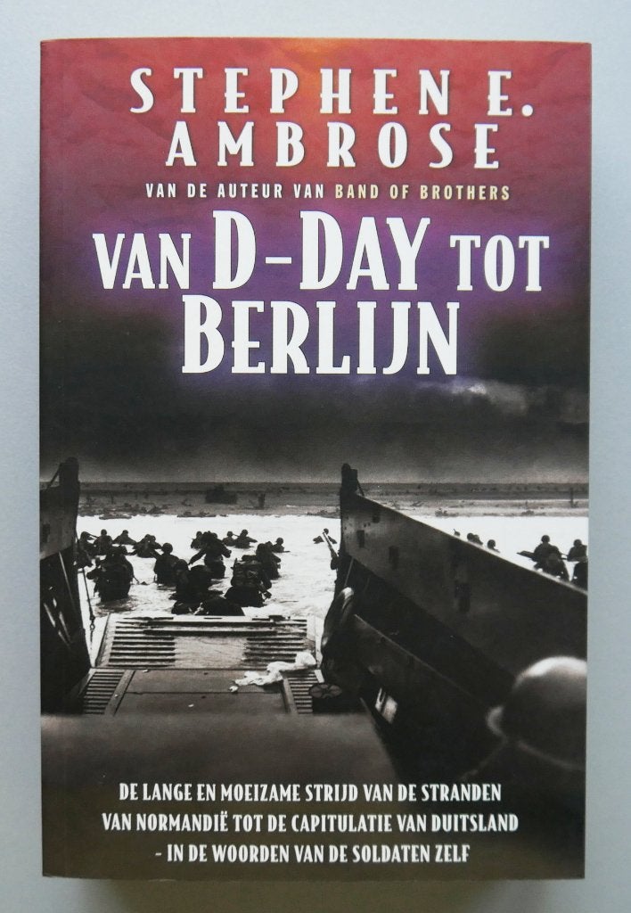 an D-Day tot Berlijn – Stephen E. Ambrose, Ophalen of Verzenden, Tweede Wereldoorlog, Nieuw