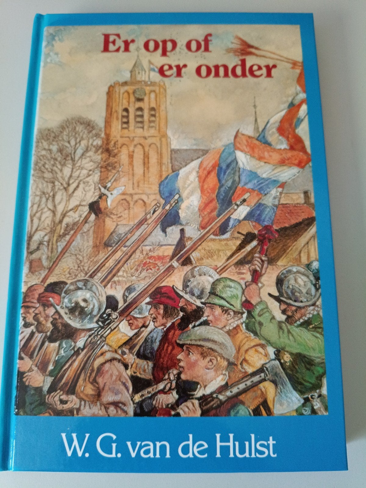 Er op of er onder - W.G. van de Hulst (Historisch Jeugdboek), Ophalen of Verzenden, Gelezen, W.G. van de Hulst, Fictie algemeen