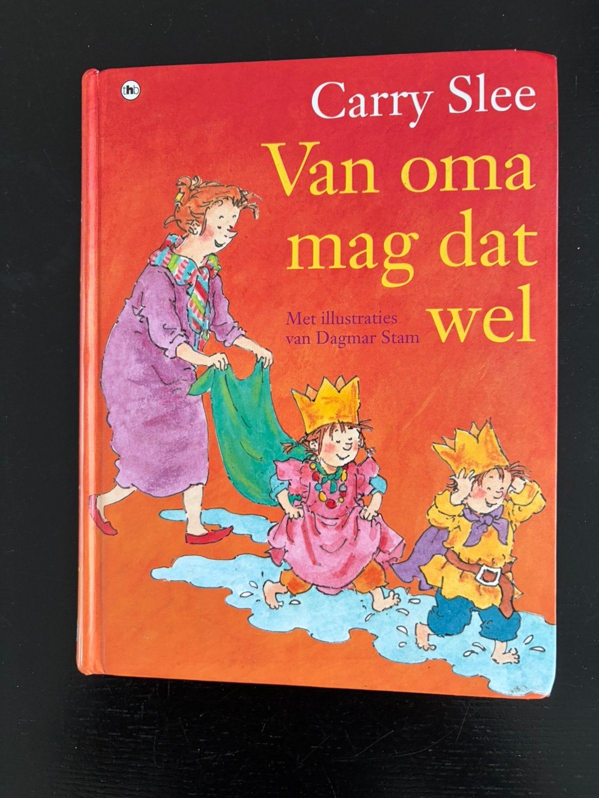 Van oma mag dat wel - Carry Slee (kinderboek), Ophalen of Verzenden, Zo goed als nieuw, Carry Slee, Fictie algemeen