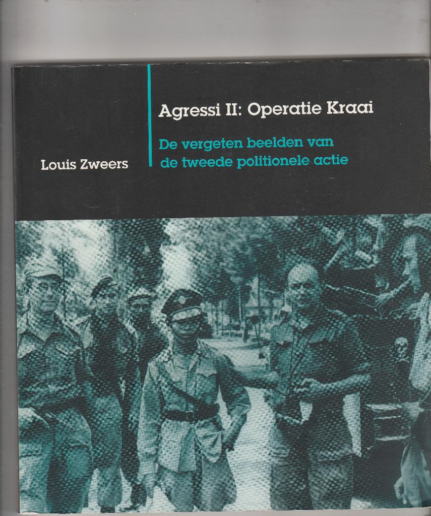 Agressi 2:Operatie Kraai-Vergeten beelden  Politionele Actie, Ophalen of Verzenden, 1945 tot heden, Zo goed als nieuw, Louis Zweers