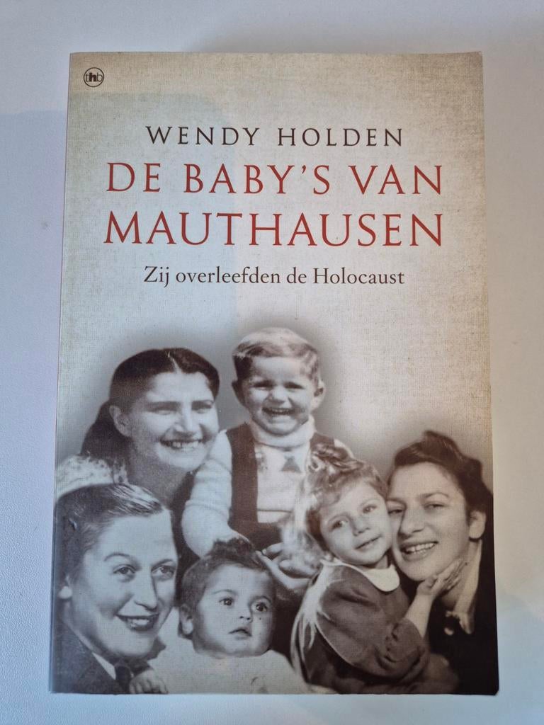Wendy Holden - De baby's van Mauthausen, Boeken, Ophalen of Verzenden, Zo goed als nieuw, Wendy Holden